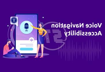 Voice Navigation Accessibility